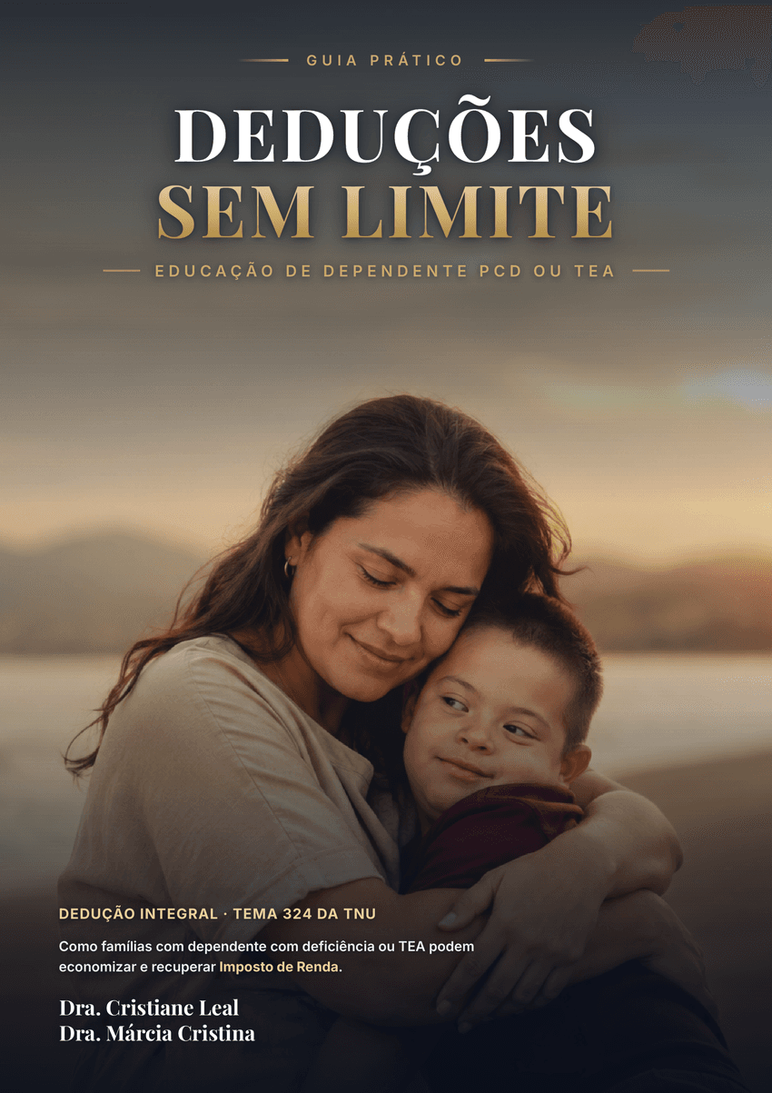 Dedução Sem Limites: educação de dependente PCD no IR | Guia Prático