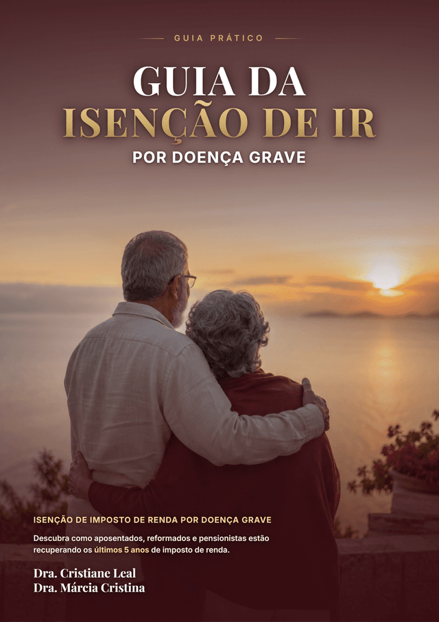 Guia Prático sobre Isenção de Imposto de Renda por Doença Grave